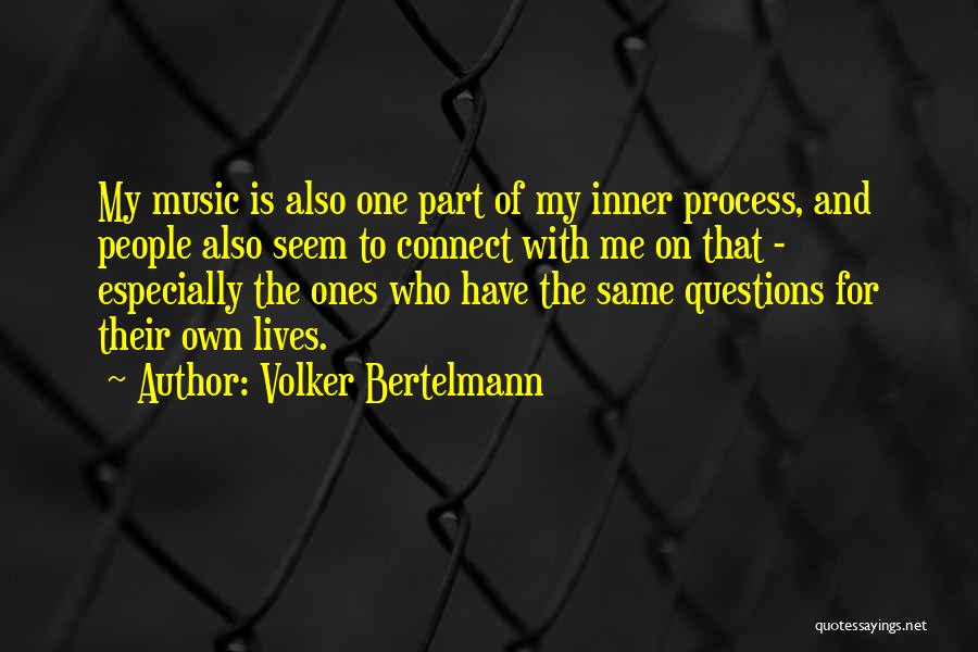 Music Lives On Quotes By Volker Bertelmann