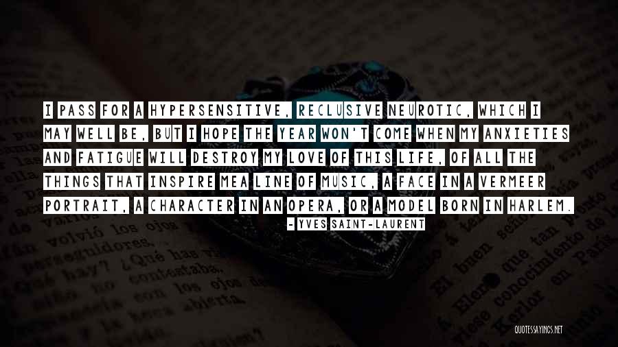 Music Love And Life Quotes By Yves Saint-Laurent Music Love And Life Quotes By Yves Saint-Laurent