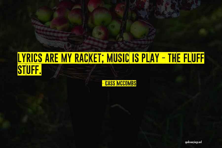 Music Lyrics Quotes By Cass McCombs Music Lyrics Quotes By Cass McCombs