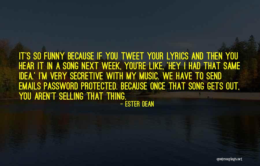 Music Lyrics Quotes By Ester Dean