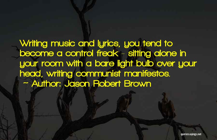 Music Lyrics Quotes By Jason Robert Brown Music Lyrics Quotes By Jason Robert Brown