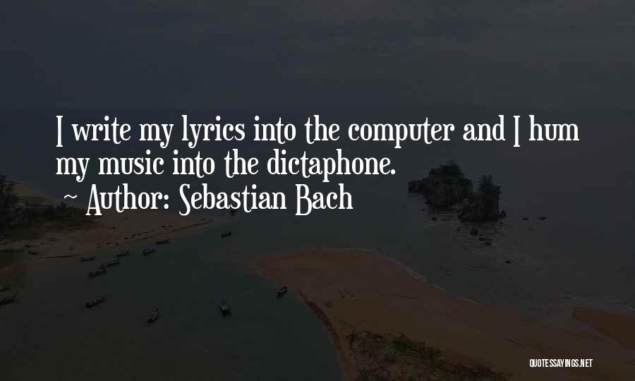 Music Lyrics Quotes By Sebastian Bach