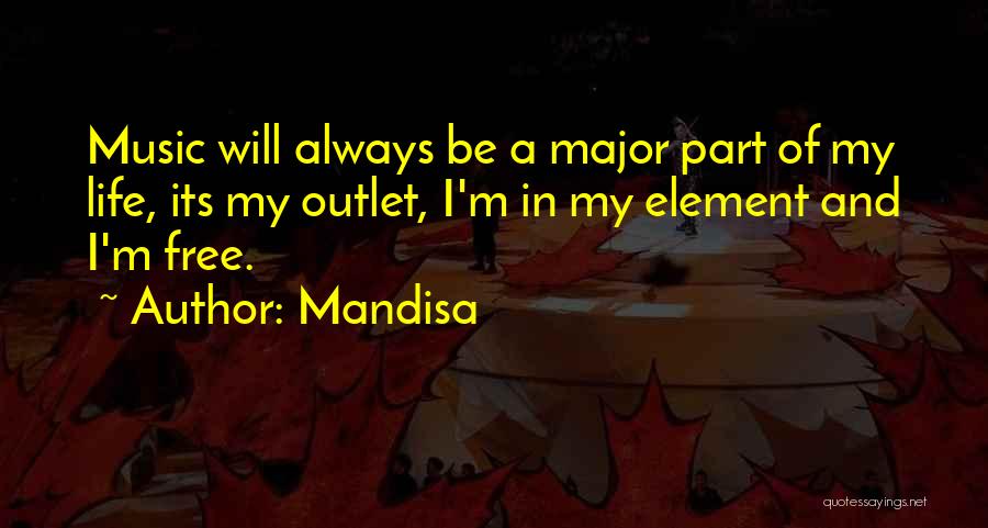 Music Majors Quotes By Mandisa