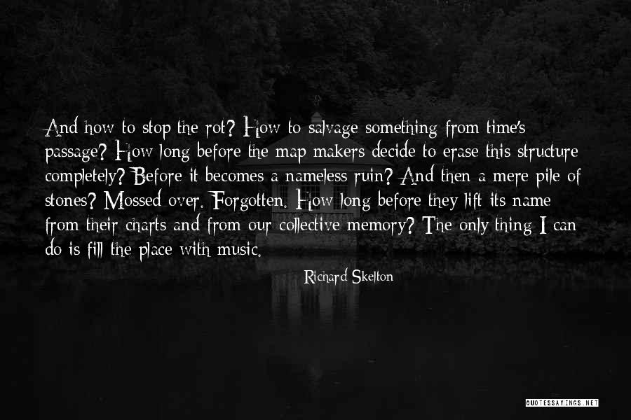 Music Makers Quotes By Richard Skelton