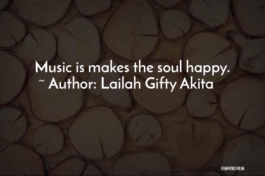 Music Makes Happy Quotes By Lailah Gifty Akita