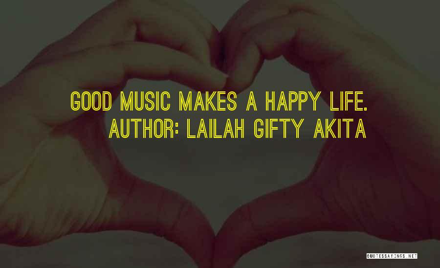 Music Makes Happy Quotes By Lailah Gifty Akita