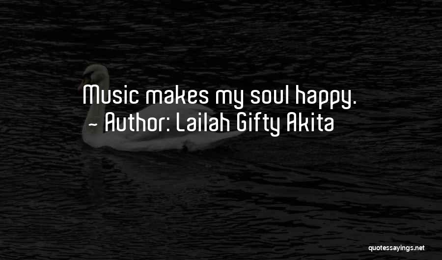 Music Makes Happy Quotes By Lailah Gifty Akita