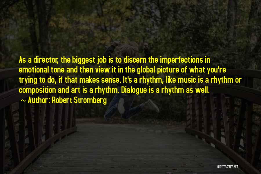 Music Makes Me Emotional Quotes By Robert Stromberg