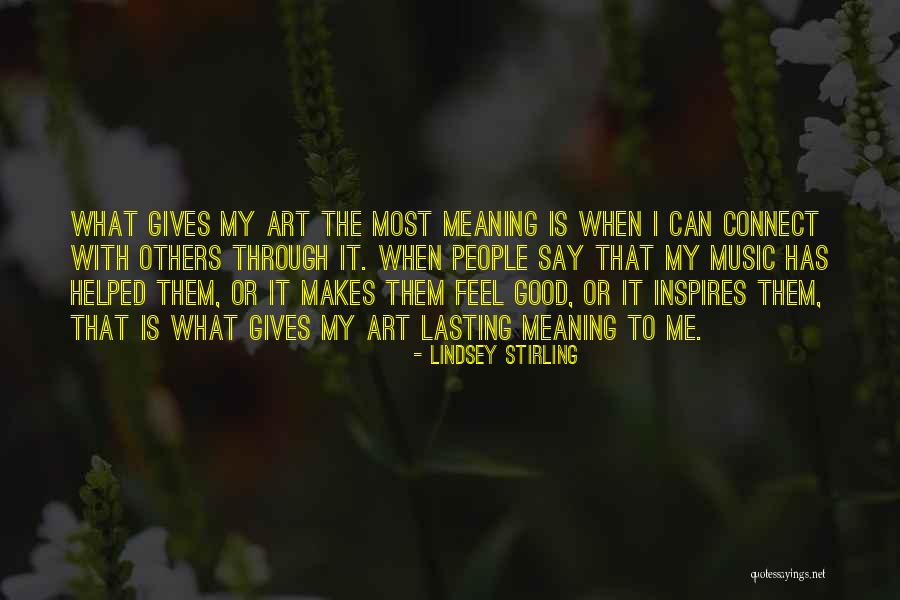 Music Makes Me Quotes By Lindsey Stirling Music Makes Me Quotes By Lindsey Stirling