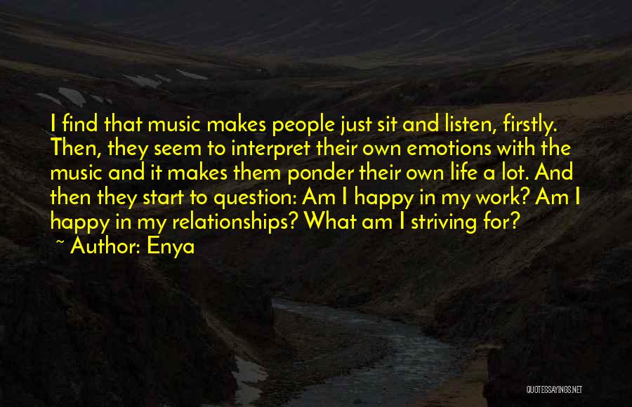 Music Makes My Life Quotes By Enya
