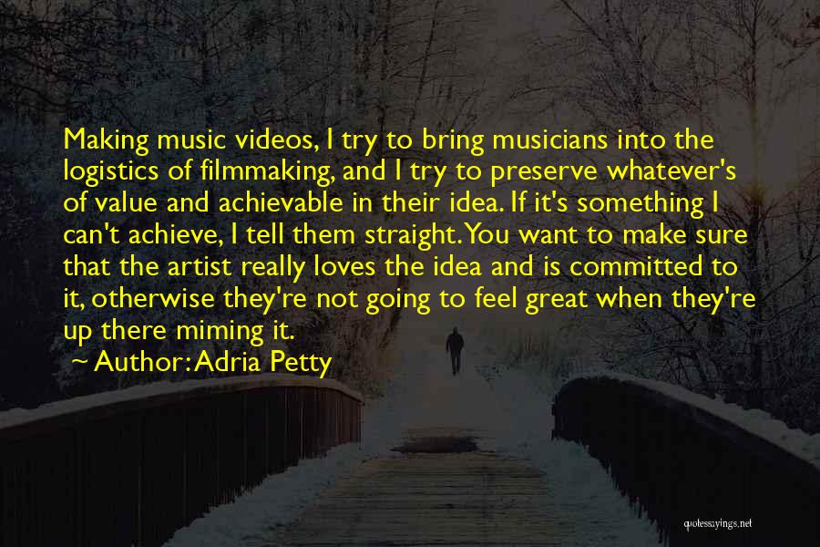 Music Making You Feel Quotes By Adria Petty