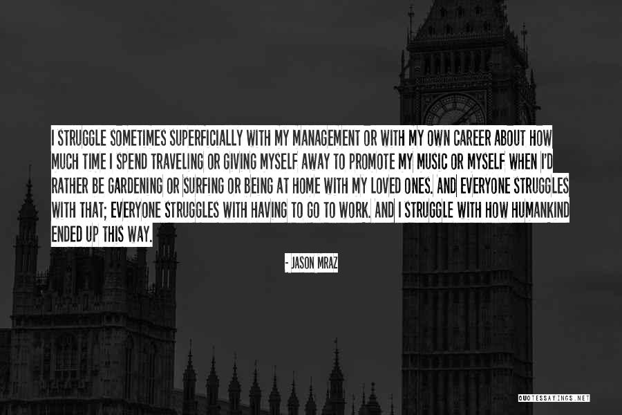 Music Management Quotes By Jason Mraz Music Management Quotes By Jason Mraz