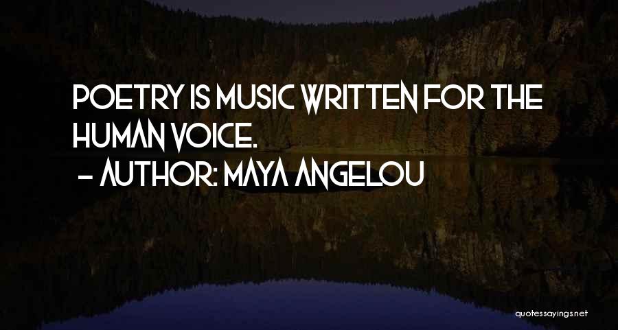 Music Maya Angelou Quotes By Maya Angelou