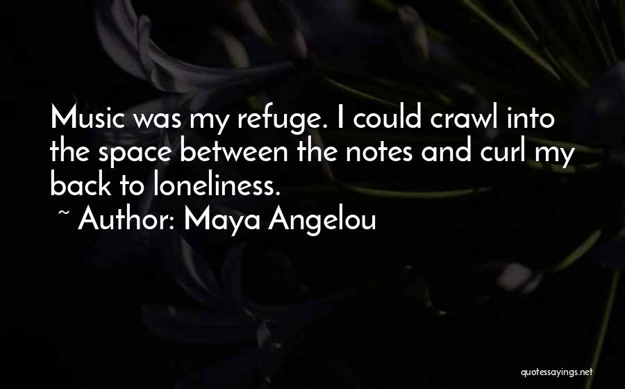 Music Maya Angelou Quotes By Maya Angelou