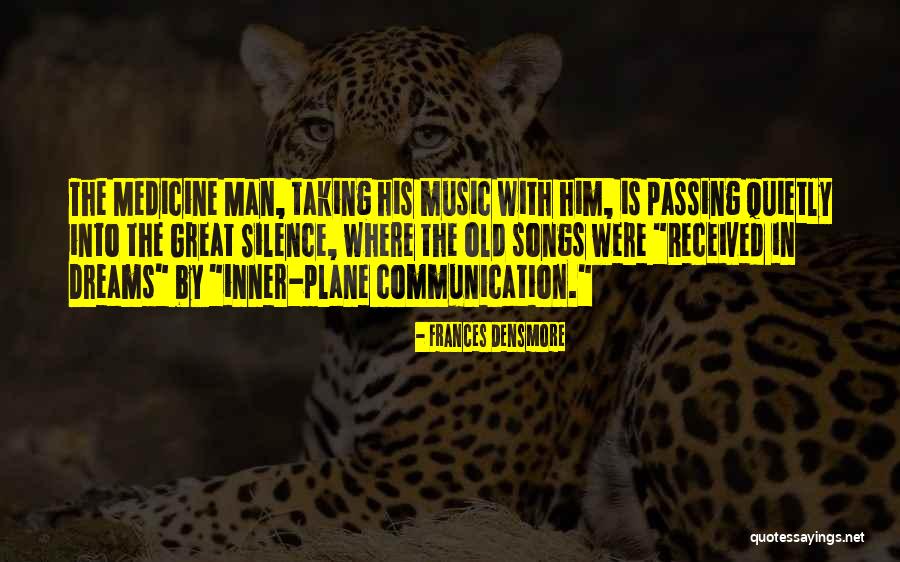 Music Medicine Quotes By Frances Densmore