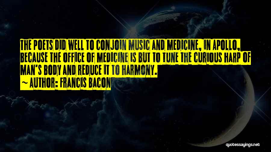 Music Medicine Quotes By Francis Bacon