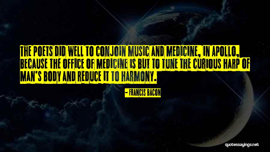 Music Medicine Quotes By Francis Bacon