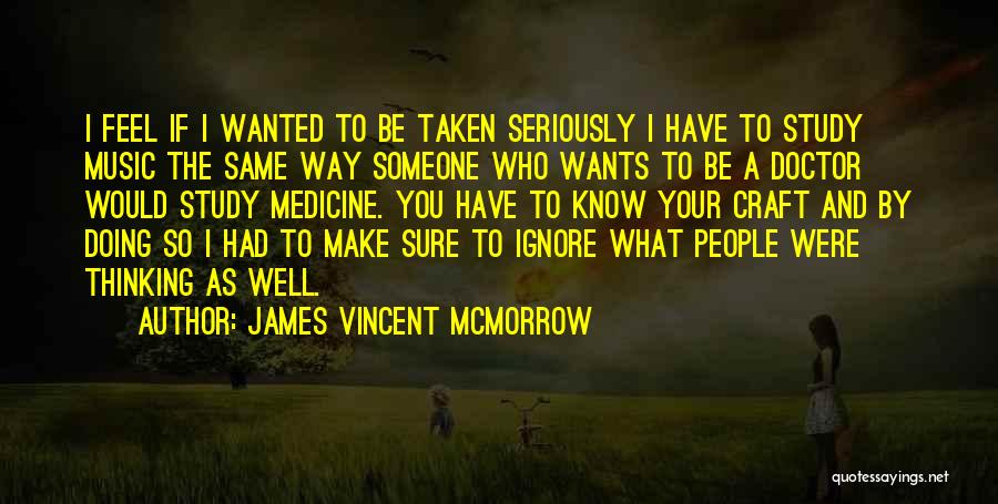 Music Medicine Quotes By James Vincent McMorrow