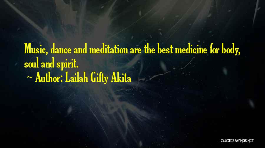 Music Medicine Quotes By Lailah Gifty Akita