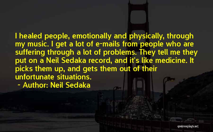 Music Medicine Quotes By Neil Sedaka