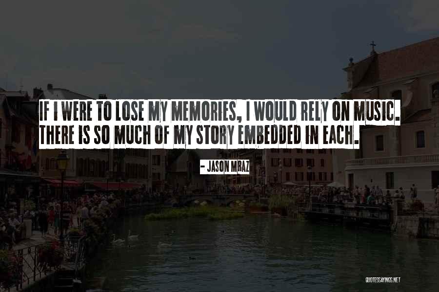 Music Memories Quotes By Jason Mraz Music Memories Quotes By Jason Mraz