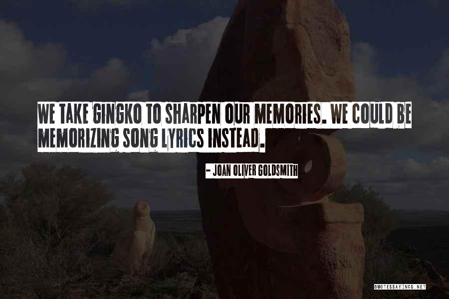 Music Memories Quotes By Joan Oliver Goldsmith Music Memories Quotes By Joan Oliver Goldsmith