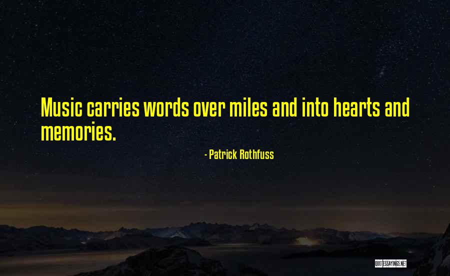 Music Memories Quotes By Patrick Rothfuss Music Memories Quotes By Patrick Rothfuss