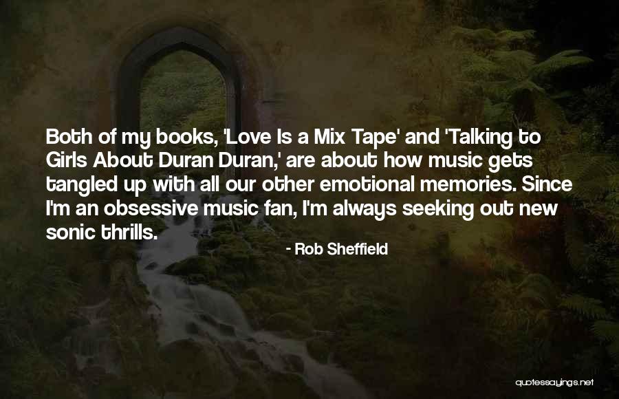 Music Memories Quotes By Rob Sheffield Music Memories Quotes By Rob Sheffield