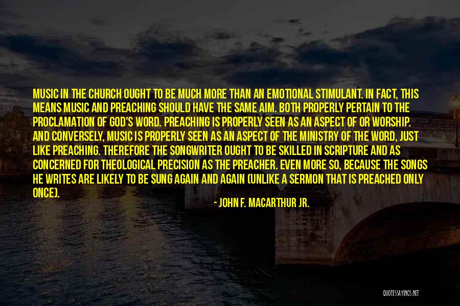 Music Ministry Quotes By John F. MacArthur Jr.