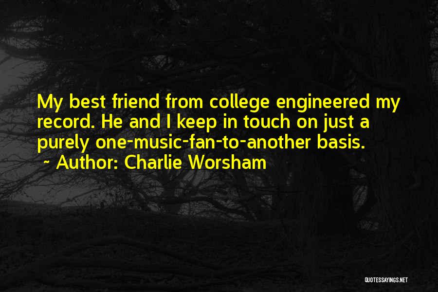 Music My Best Friend Quotes By Charlie Worsham