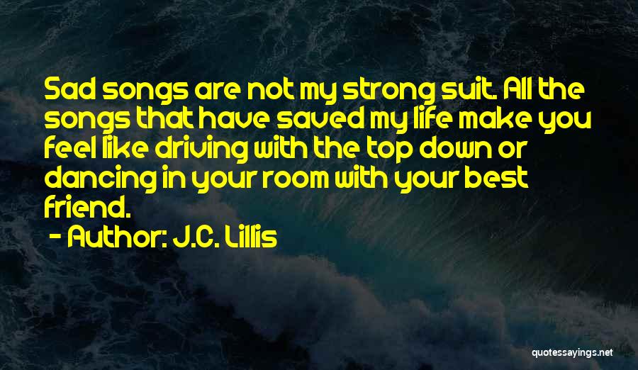 Music My Best Friend Quotes By J.C. Lillis