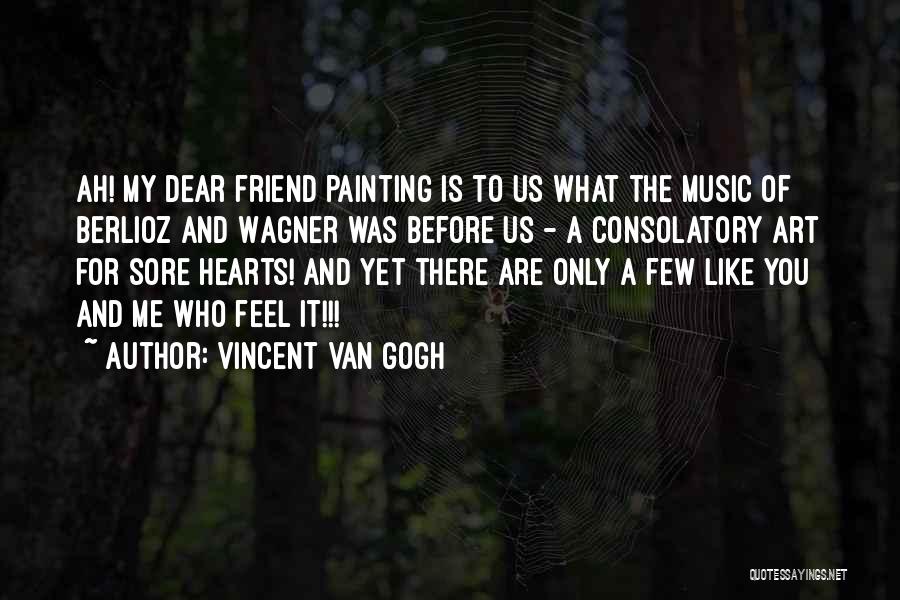 Music My Best Friend Quotes By Vincent Van Gogh