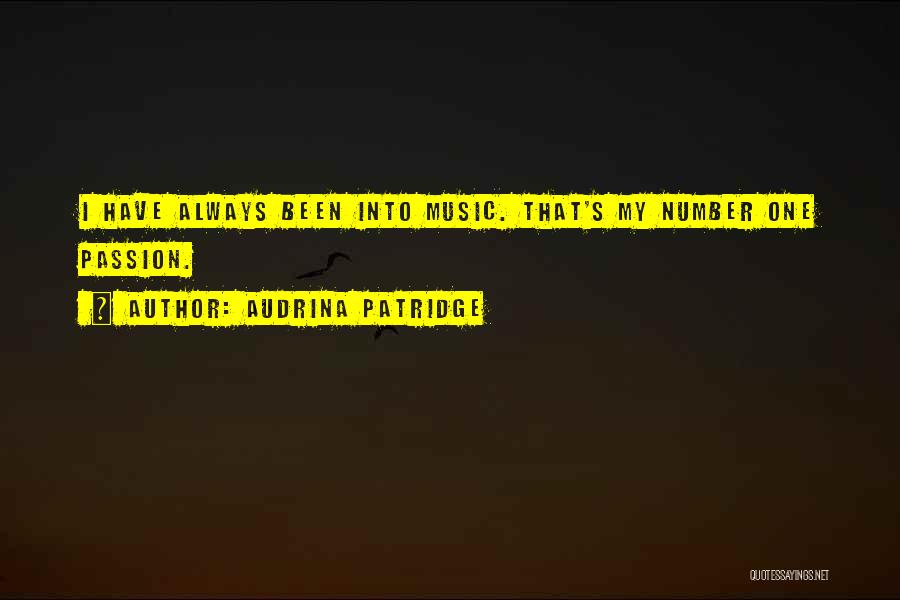 Music My Passion Quotes By Audrina Patridge