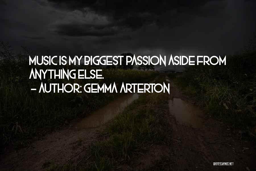 Music My Passion Quotes By Gemma Arterton