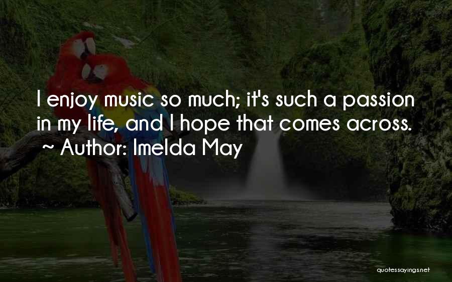 Music My Passion Quotes By Imelda May