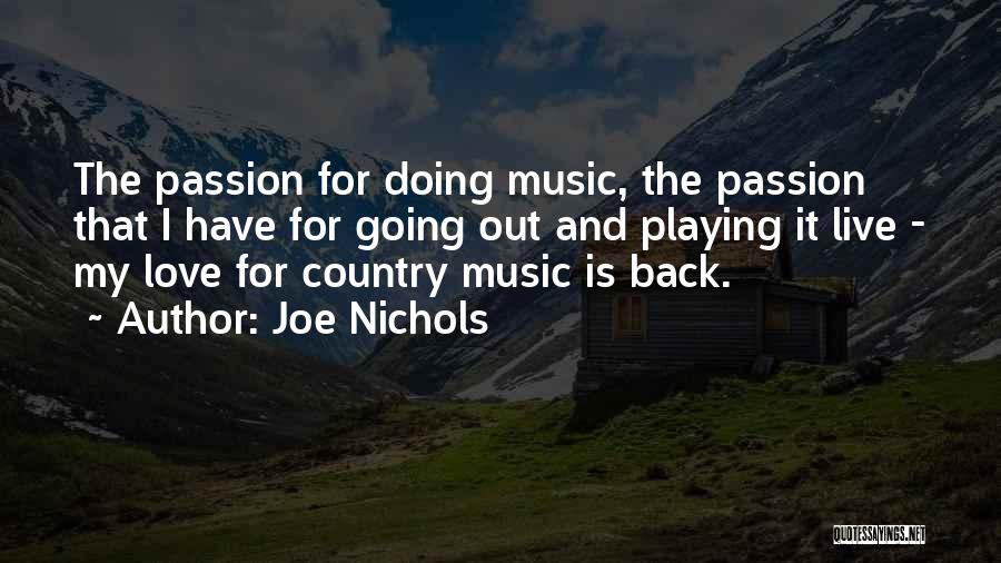 Music My Passion Quotes By Joe Nichols