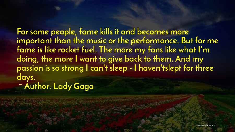 Music My Passion Quotes By Lady Gaga