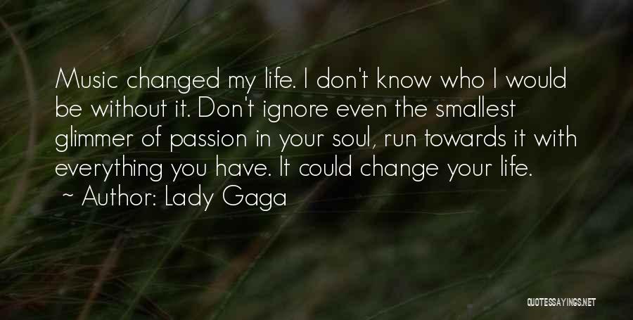 Music My Passion Quotes By Lady Gaga
