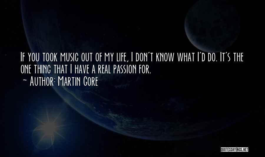 Music My Passion Quotes By Martin Gore