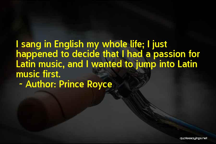 Music My Passion Quotes By Prince Royce