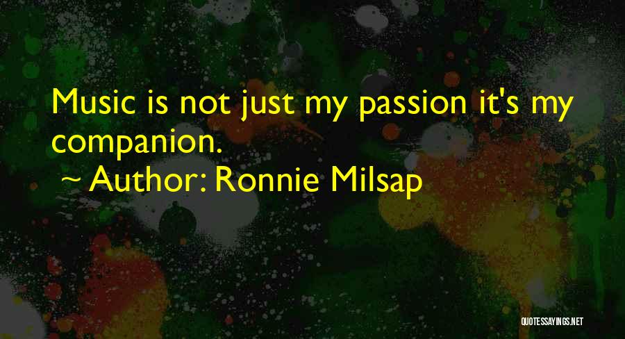 Music My Passion Quotes By Ronnie Milsap