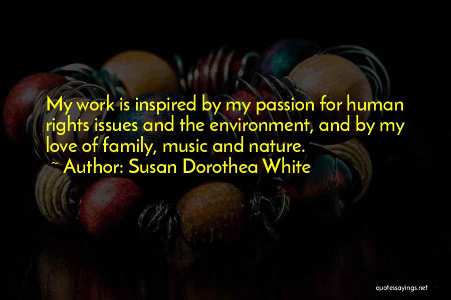 Music My Passion Quotes By Susan Dorothea White