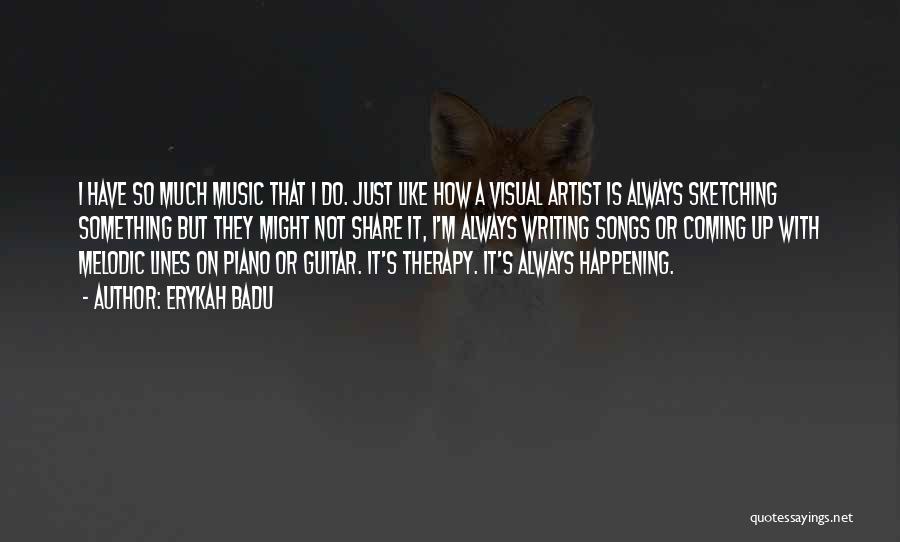 Music My Therapy Quotes By Erykah Badu