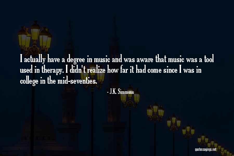 Music My Therapy Quotes By J.K. Simmons