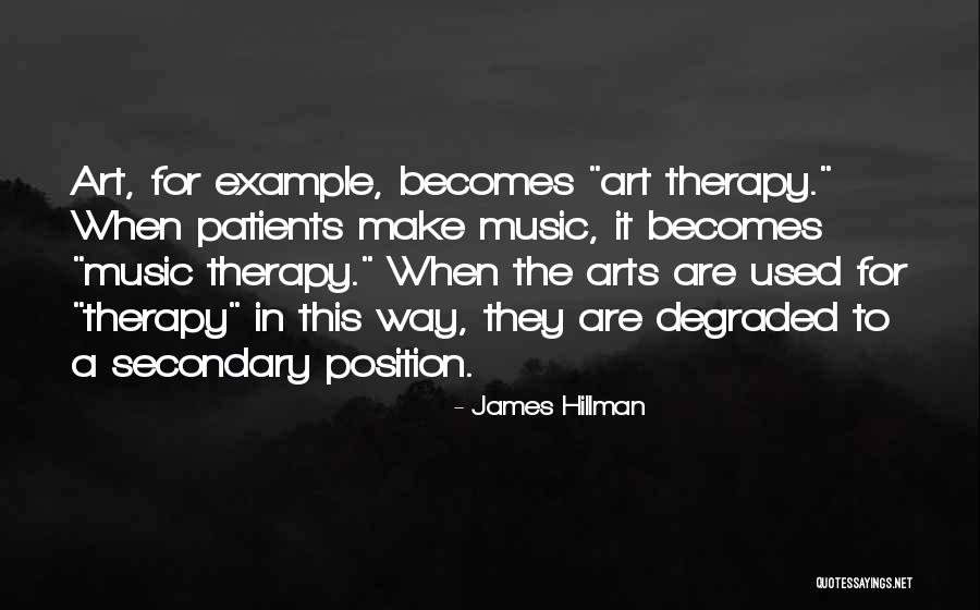 Music My Therapy Quotes By James Hillman