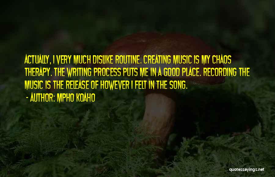 Music My Therapy Quotes By Mpho Koaho