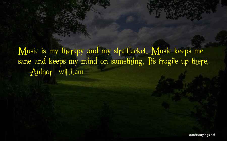 Music My Therapy Quotes By Will.i.am