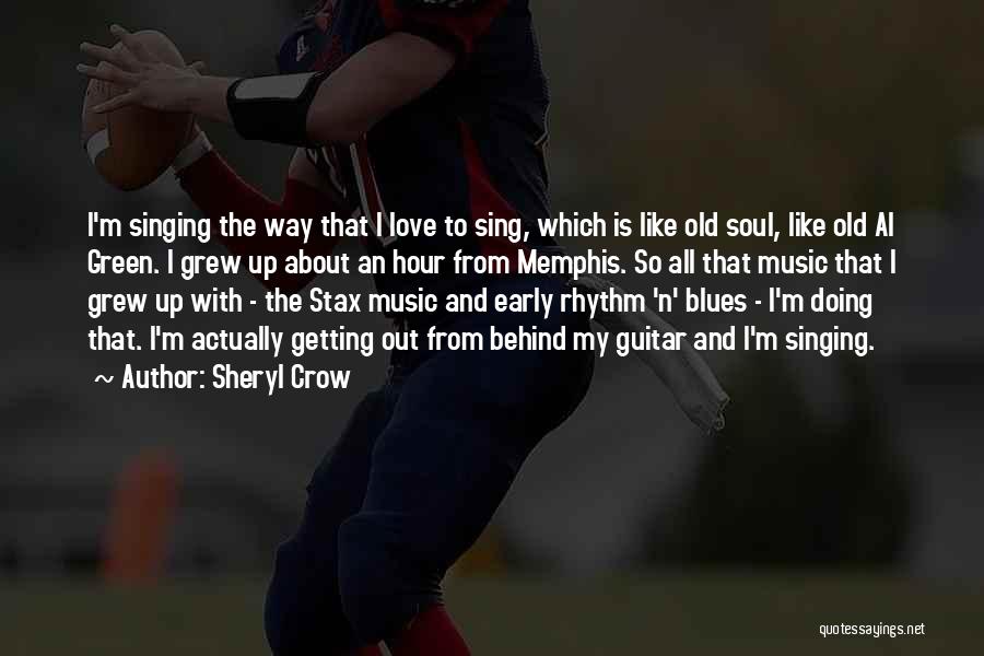 Music N Love Quotes By Sheryl Crow