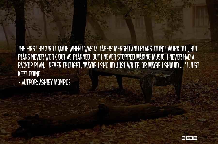 Music Never Stopped Quotes By Ashley Monroe