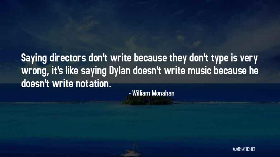 Music Notation Quotes By William Monahan